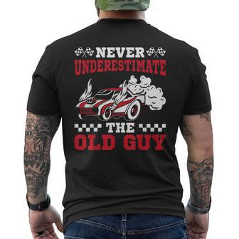 Never Underestimate The Old Guy Funny Drag Racing Grandpa Gift For Mens Mens Back Print T-shirt - Seseable