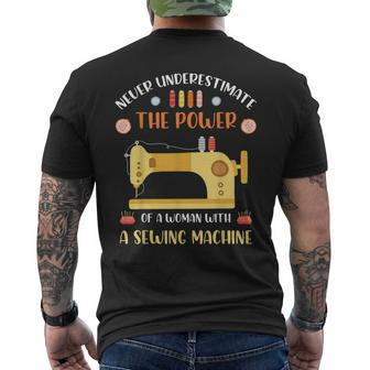 Never Underestimate The Power Of A Woman Sewing Sewing Funny Gifts Mens Back Print T-shirt | Mazezy