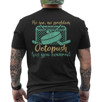 No Ice No Problem Octopush Has You Covered Underwater Hockey Men's T-shirt Back Print | Mazezy