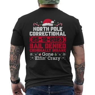 North Pole Correctional Bail Denied Criminally Insane Gone Men's T-shirt Back Print | Mazezy