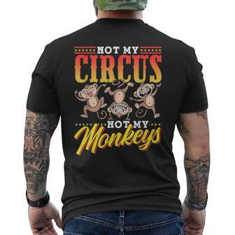 Not My Circus Not My Monkeys Saying Monkey Lover Animal Men's T-shirt Back Print - Monsterry UK