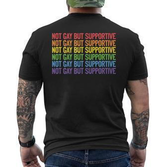 Not Gay But Supportive Straight Proud Ally Lgbt Gay Pride Mens Back Print T-shirt | Mazezy