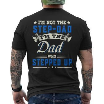 Im Not The Stepdad Im The Dad Who Stepped Up Father Men's Back Print T-shirt | Mazezy