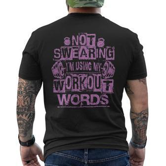 Not Swearing I’M Using My Workout Words Funny Gym Quote Mens Back Print T-shirt - Monsterry
