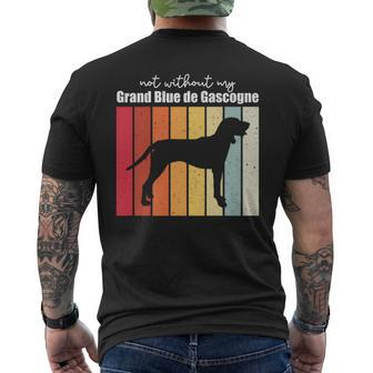 Not Without My Grand Bleu De Gascogne Men's T-shirt Back Print | Mazezy