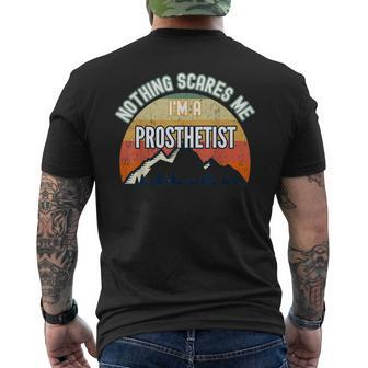 Nothing Scares Me I'm A Prosthetist Men's T-shirt Back Print | Mazezy