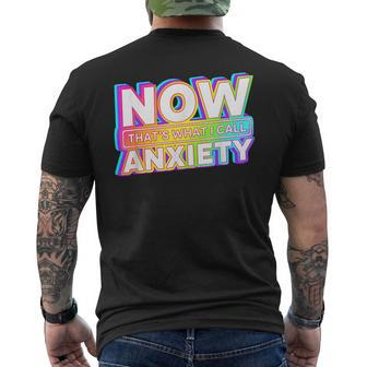 Now Thats What I Call Anxiety Mens Back Print T-shirt - Seseable