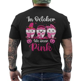 In October Wear Pink Breast Cancer Dentist Dental Halloween Men's T-shirt Back Print | Mazezy