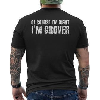 Of Course Im Right Im Grover Funny Personalized Name Gift Mens Back Print T-shirt | Mazezy