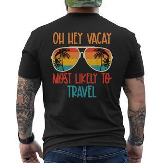 Oh Hey Vacay Most Likely To Travel Summer Sunglasses Beach Mens Back Print T-shirt | Mazezy