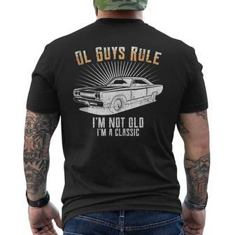 Ol Guys Rule Im Not Old Classic Muscle Car Garage Mens Back Print T-shirt | Mazezy