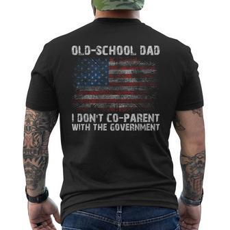 Oldschool Dad I Dont Coparent With The Government Mens Back Print T-shirt | Mazezy