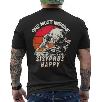 One Must Imagine Sisyphus Happy Cool Sisyphus Meme Men's T-shirt Back Print | Mazezy