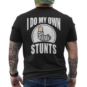 I Do My Own Stunts Broken Arm Injury Get Well Soon Men's T-shirt Back Print | Mazezy