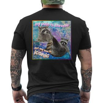 My Pain Is Chronic But My Ass Is Iconic Opossums Lover Men's T-shirt Back Print - Seseable