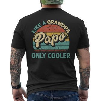 Papo Like A Grandpa Only Cooler Vintage Dad Fathers Day  Mens Back Print T-shirt