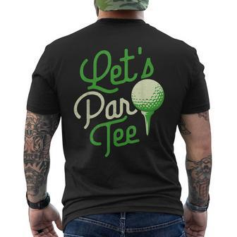 Lets Par Dad Golfer Golf Tournament Golfing Hobbyist Men's Back Print T-shirt | Mazezy