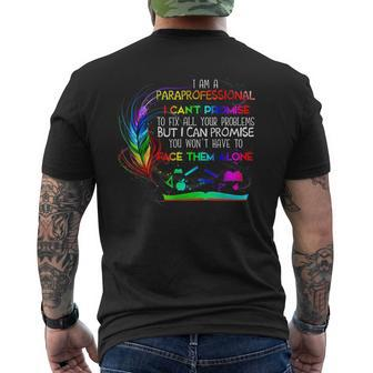 I Am A Paraprofessional I Cant Promise To Fix All Problems Men's Back Print T-shirt | Mazezy
