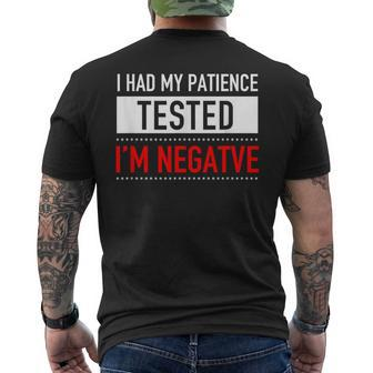 I Had My Patience Tested I'm Negative Sarcasm Men's T-shirt Back Print | Mazezy
