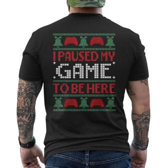 I Paused My Game To Be Her Gamer Ugly Christmas Sweaters Men's T-shirt Back Print | Mazezy