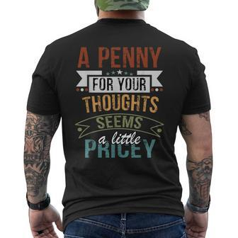 A Penny For Your Thoughts Seems A Little Pricey Joke Men's T-shirt Back Print - Seseable