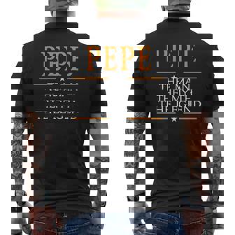 Pepe Name Gift Pepe The Man The Myth The Legend Mens Back Print T-shirt - Seseable