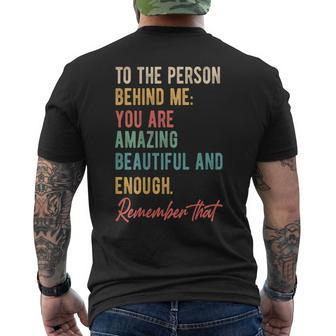 To The Person Behind Me You Matter Self Love Mental Health Men's T-shirt Back Print - Seseable