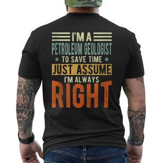 Petroleum Geologist I´M Always Right Petroleum Men's T-shirt Back Print | Mazezy