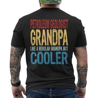 Petroleum Geologist Grandpa Like A Grandpa But Cooler Men's T-shirt Back Print | Mazezy