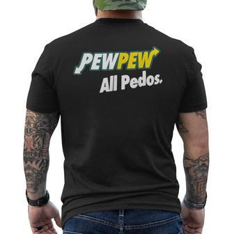 Pew-Pew All Pedos Men's T-shirt Back Print - Monsterry DE