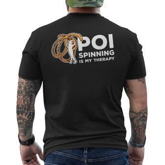 Poi Spinning Is My Therapy Poi Fire Spinner Men's T-shirt Back Print | Mazezy