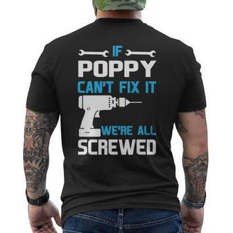 Poppy Grandpa Gift If Poppy Cant Fix It Were All Screwed Mens Back Print T-shirt - Seseable