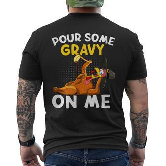 Pour Some Gravy On Me Turkey Happy Thanksgiving Day Men's T-shirt Back Print - Monsterry CA
