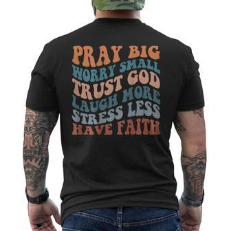 Pray Big Worry Small | Religious Spiritual Words On Back Mens Back Print T-shirt - Thegiftio UK