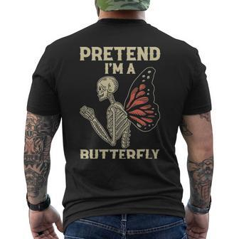 Pretend Im A Butterfly Funny Butterfly Gift - Pretend Im A Butterfly Funny Butterfly Gift Mens Back Print T-shirt - Monsterry DE