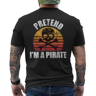 Pretend Im A Pirate Funny Vintage Pirate Halloween Costume Halloween Funny Gifts Mens Back Print T-shirt | Mazezy