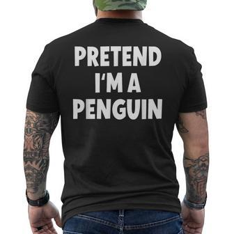 Pretend I'm A Penguin Costume Halloween Men's T-shirt Back Print | Mazezy
