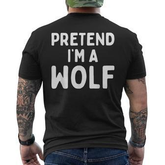 Pretend I'm A Wolf Lazy Easy Halloween Costume Animal Men's T-shirt Back Print | Mazezy
