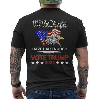 Pro Republican Vote Trump 2024 We The People Have Had Enough Mens Back Print T-shirt | Mazezy