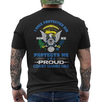 Proud Coast Guard Dad  I Once Protected Him Funny Gifts For Dad Mens Back Print T-shirt