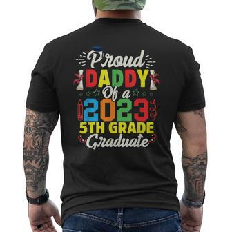 Proud Daddy Of 2023 5Th Grade Graduate Funny Graduation Mens Back Print T-shirt - Seseable