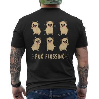 Pug Dog Floss Dance Cute Funny Pug Floss Gift Gifts For Pug Lovers Funny Gifts Mens Back Print T-shirt | Mazezy