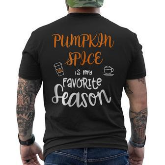 Pumpkin Spice Is My Favorite Season Autumn Pumpkin Men's T-shirt Back Print | Mazezy