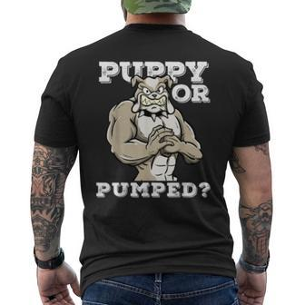 Puppy Or Pumped Motivational Dog Pun Workout Bulldog Gift Mens Back Print T-shirt | Mazezy