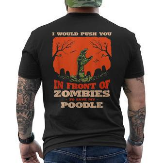 Push You In Zombies To Save My Poodle Dog Lover Halloween Mens Back Print T-shirt | Mazezy