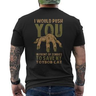 Push You In Zombies To Save My Toybob Cat Funny Halloween Mens Back Print T-shirt | Mazezy