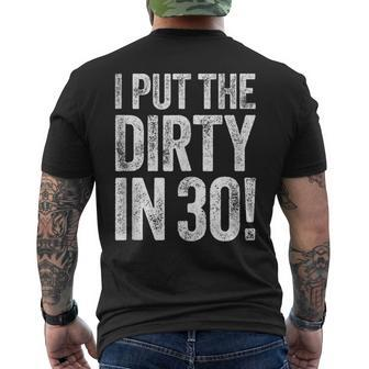 I Put The Dirty In Thirty 30Th Birthday Men's T-shirt Back Print | Mazezy