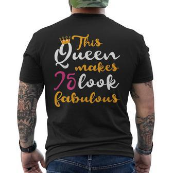 This Queen Makes 75 Look Fabulous 75Th Birthday Men's T-shirt Back Print | Mazezy