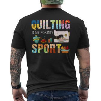 Quilting Is My Favorite Sport Sewing Kit Quilter Saying Fun Mens Back Print T-shirt | Mazezy