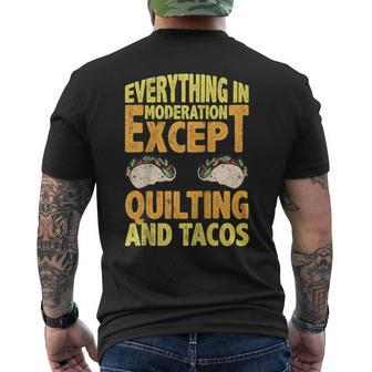 Quilting And Tacos Are Not In Moderation Quote Quilt Men's T-shirt Back Print | Mazezy CA